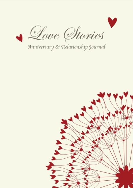 Love Stories, Anniversary & Relationship Journal - Book from The Bookhouse Broughty Ferry- Just £20! Shop now