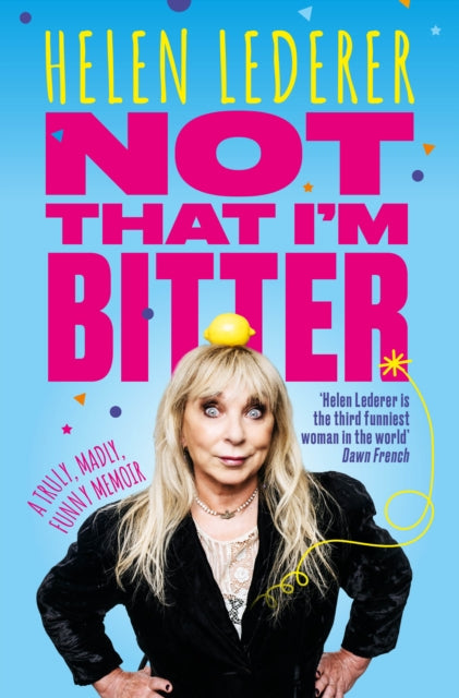 Not That Im Bitter - Book from The Bookhouse Broughty Ferry- Just £20! Shop now