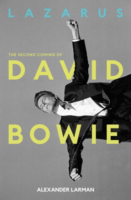 Lazarus: The Second Coming of David Bowie - Book from The Bookhouse Broughty Ferry- Just £25! Shop now