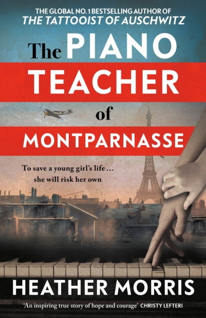 The Piano Teacher of Montparnasse : The heartbreaking new novel from the bestselling author of The Tattooist of Auschwitz - Book from The Bookhouse Broughty Ferry- Just £20! Shop now