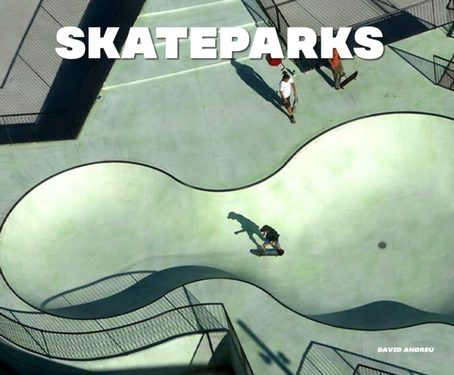 Skateparks : Architecture on the Edge of Paradise - Book from The Bookhouse Broughty Ferry- Just £39.99! Shop now