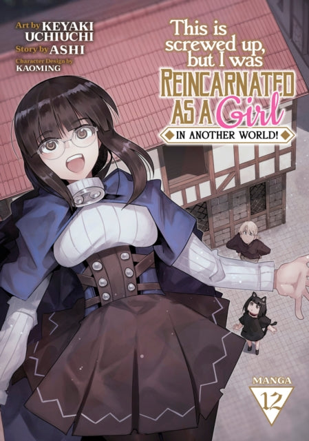 This Is Screwed Up, but I Was Reincarnated as a GIRL in Another World! (Manga) Vol. 12 - Book from The Bookhouse Broughty Ferry- Just £11.99! Shop now