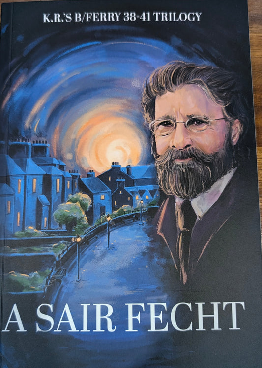 A Sair Fecht - by Ken Ramsay - Book from The Bookhouse Broughty Ferry- Just £9.99! Shop now