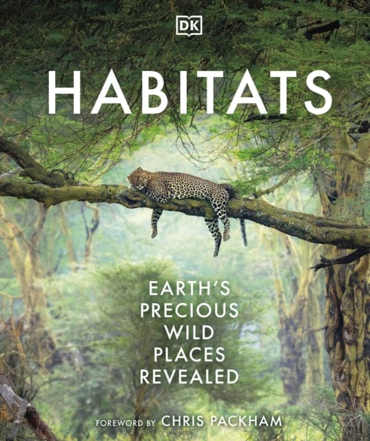 Habitats : Discover Earth's Precious Wild Places - Book from The Bookhouse Broughty Ferry- Just £35! Shop now