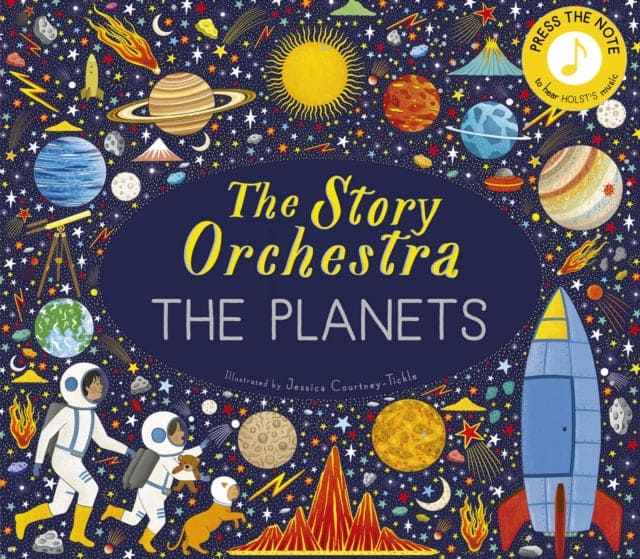 The Story Orchestra: The Planets : Press the note to hear Holst's music Volume 8 - Book from The Bookhouse Broughty Ferry- Just £18.99! Shop now