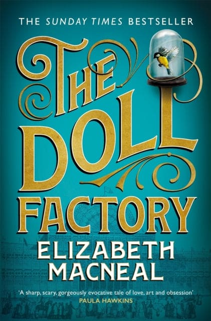 The Doll Factory : The Sunday Times Bestseller, BBC Radio 2 Book Club Pick and BBC Radio 4 Book at Bedtime - Book from The Bookhouse Broughty Ferry- Just £10.99! Shop now