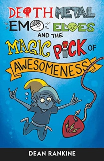 Death Metal Emo Elves: #2 The Magic Pick of Awesomeness : 2 - Book from The Bookhouse Broughty Ferry- Just £7.99! Shop now