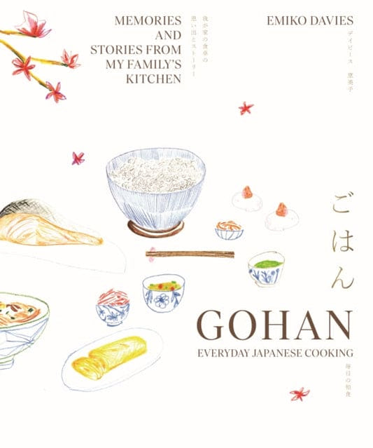 Gohan: Everyday Japanese Cooking : Memories and stories from my family's kitchen - Book from The Bookhouse Broughty Ferry- Just £26! Shop now